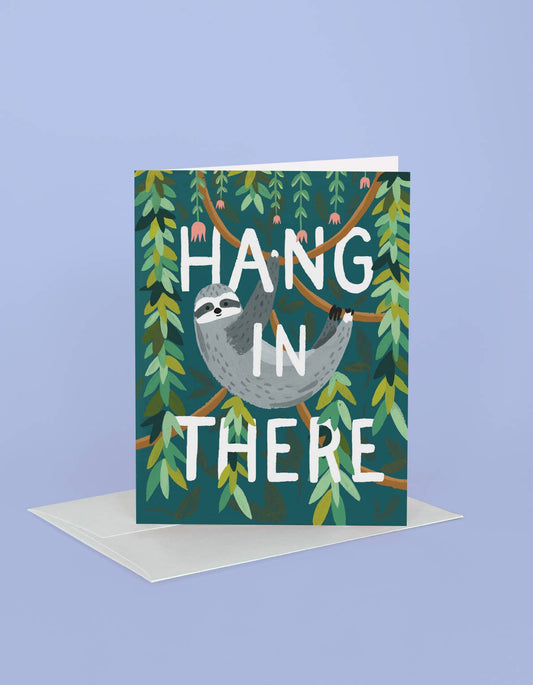 Hang in There Greeting Card