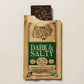 Dark & Salty • Dark Chocolate Bar • 82% Cacao