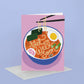 Get Well Soon Ramen Greeting Card