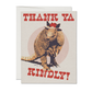 Thank Ya Kindly thank you greeting card