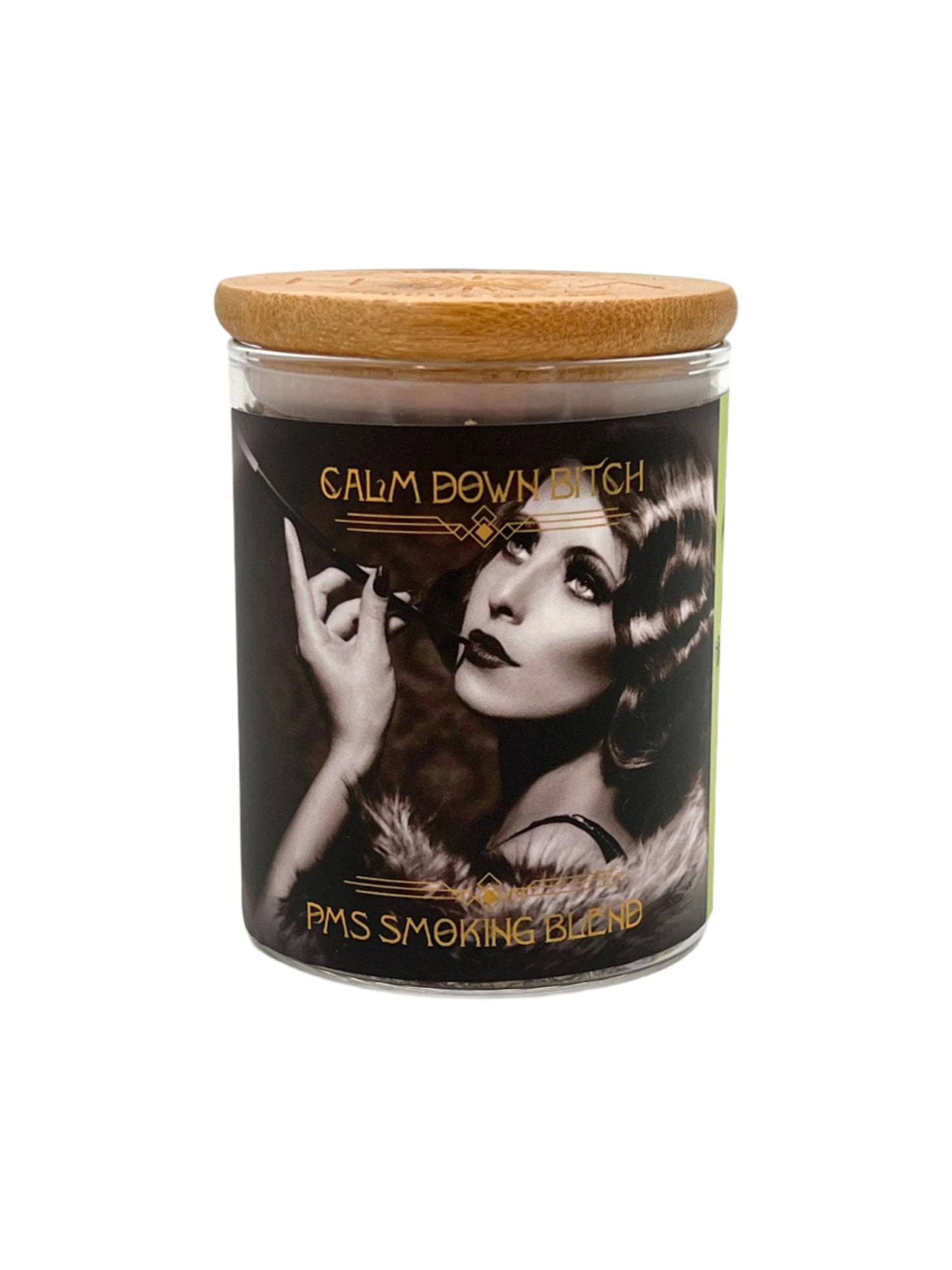 Calm Down Bitch | PMS Smoking Blend