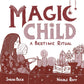 Magic Child: A Bedtime Ritual (Children's Board Book)