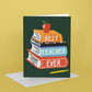 Teacher Stacks Greeting Card